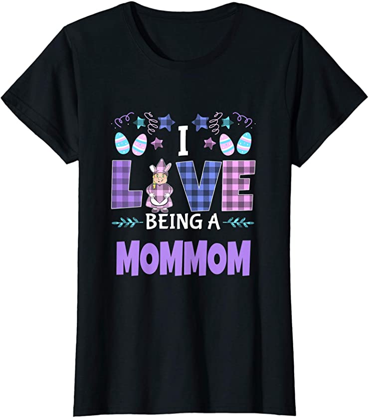 Womens Mommom I Love Being a Grandmother Easter Eggs Bunny Buffalo T-Shirt