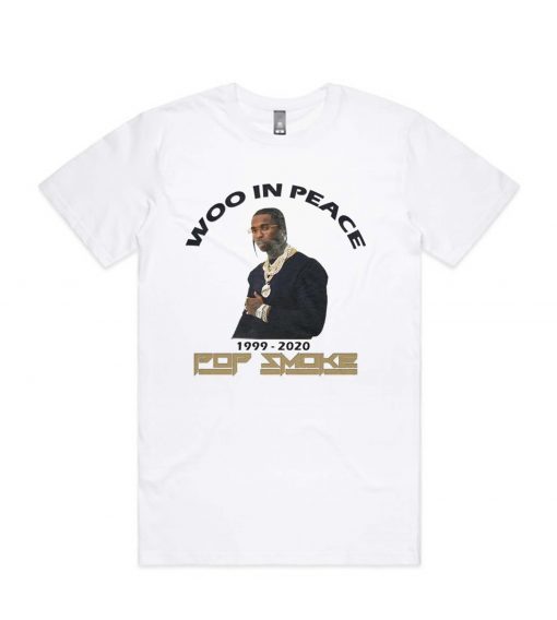 In Peace Pop Smoke  R.I.P Pop Smoke 1999-2020 RS T shirt