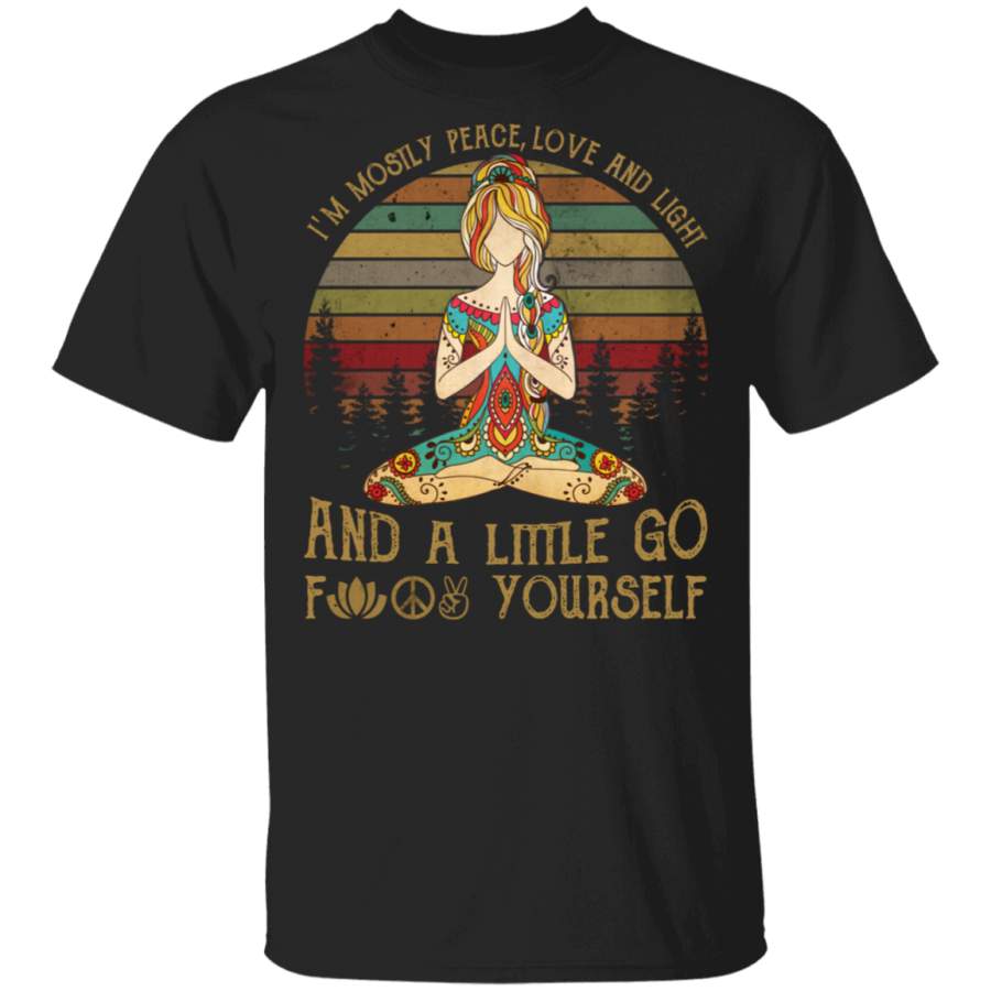 Official Sunset Yoga I’m mosily peace love and light and a little go fuck yourself T-Shirt