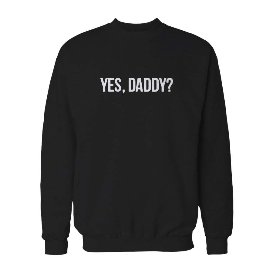 Yes Daddy Goal Digger Drake Hotlinebling Slogan Cute Sweatshirt