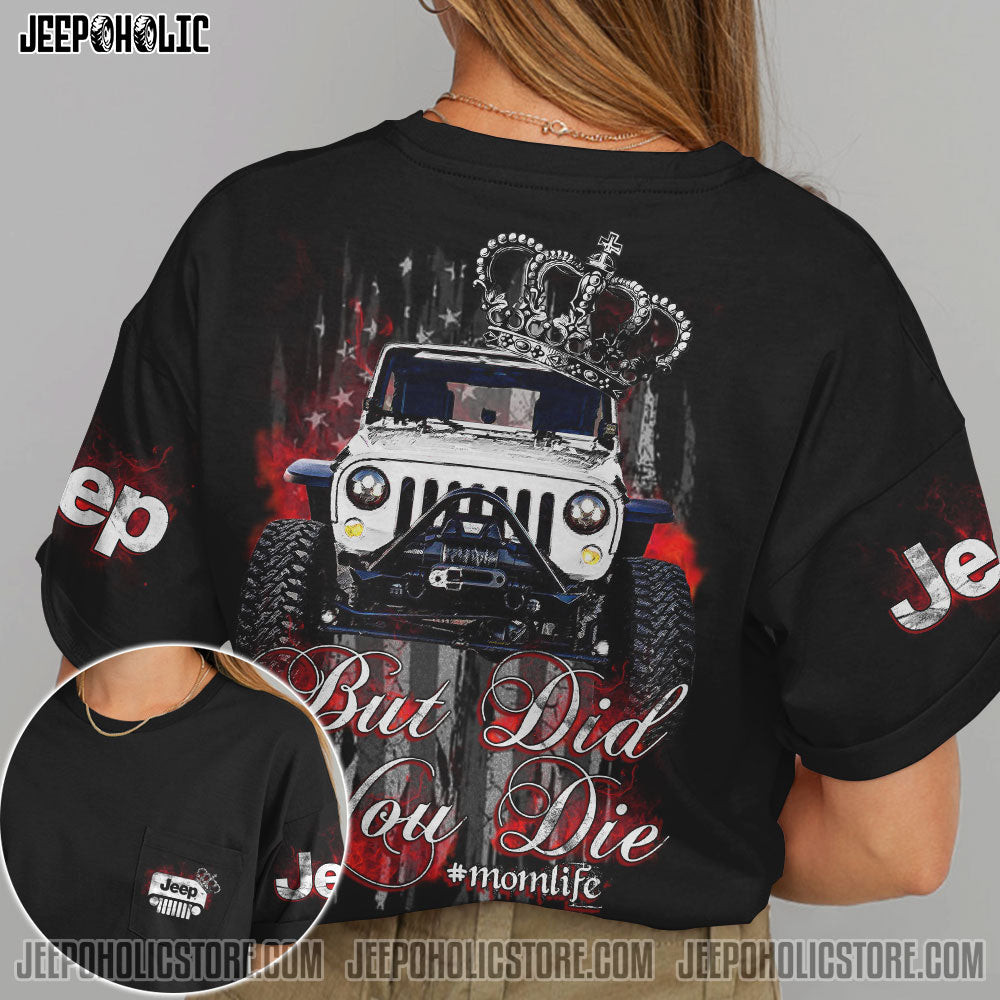 Jp Queen But Did You Die Unisex T-Shirt 3D #Hd