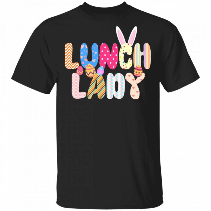 Bunny Lunch Lady Funny Rabbit Bunny Eggs Easter Day Matching Shirt For Women Lunch Lady Gifts T-Shirt