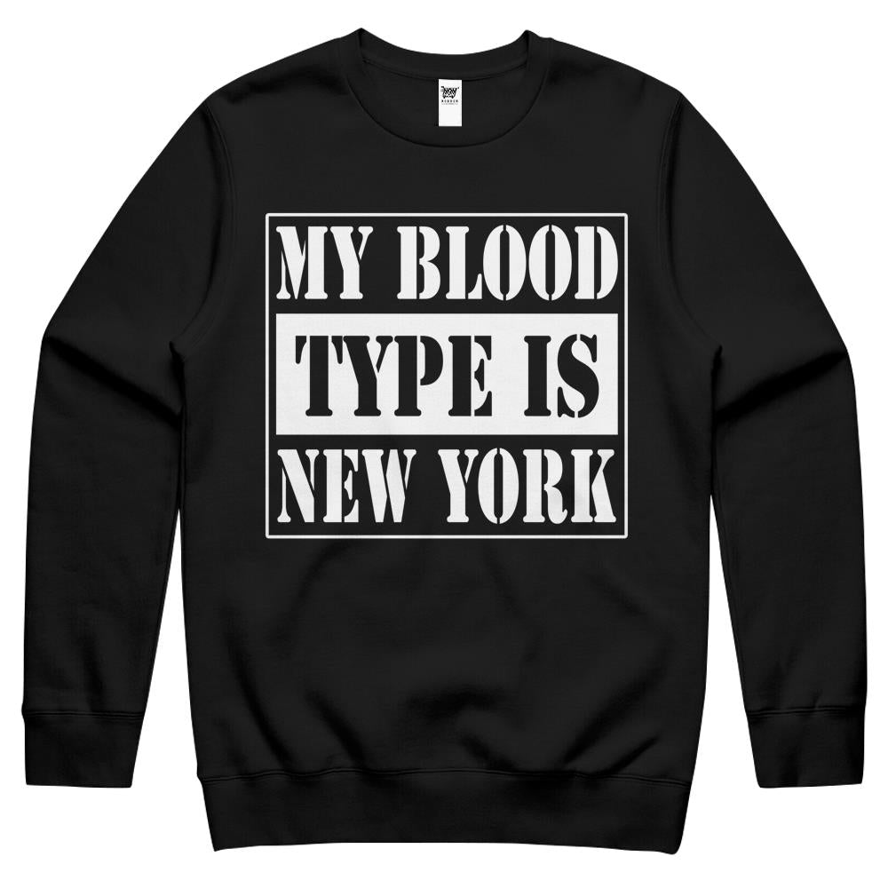 My Blood Type Is New York Crewneck Sweatshirt