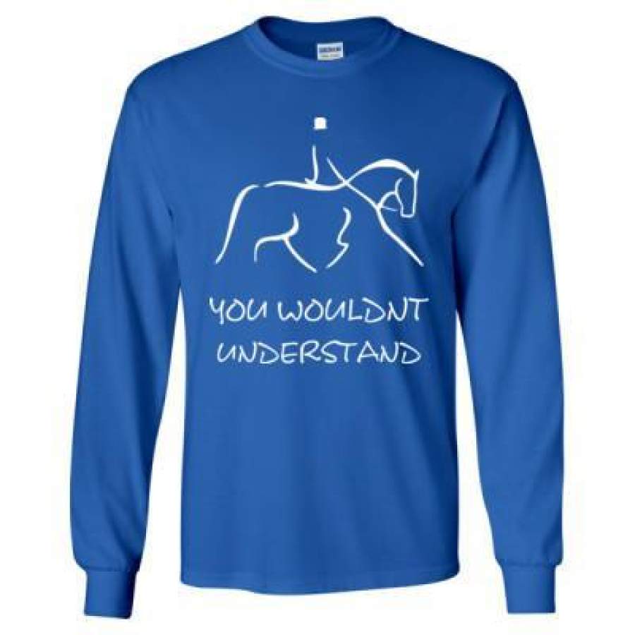 AGR Horse Riding You Wouldnt Understand – Long Sleeve T-Shirt