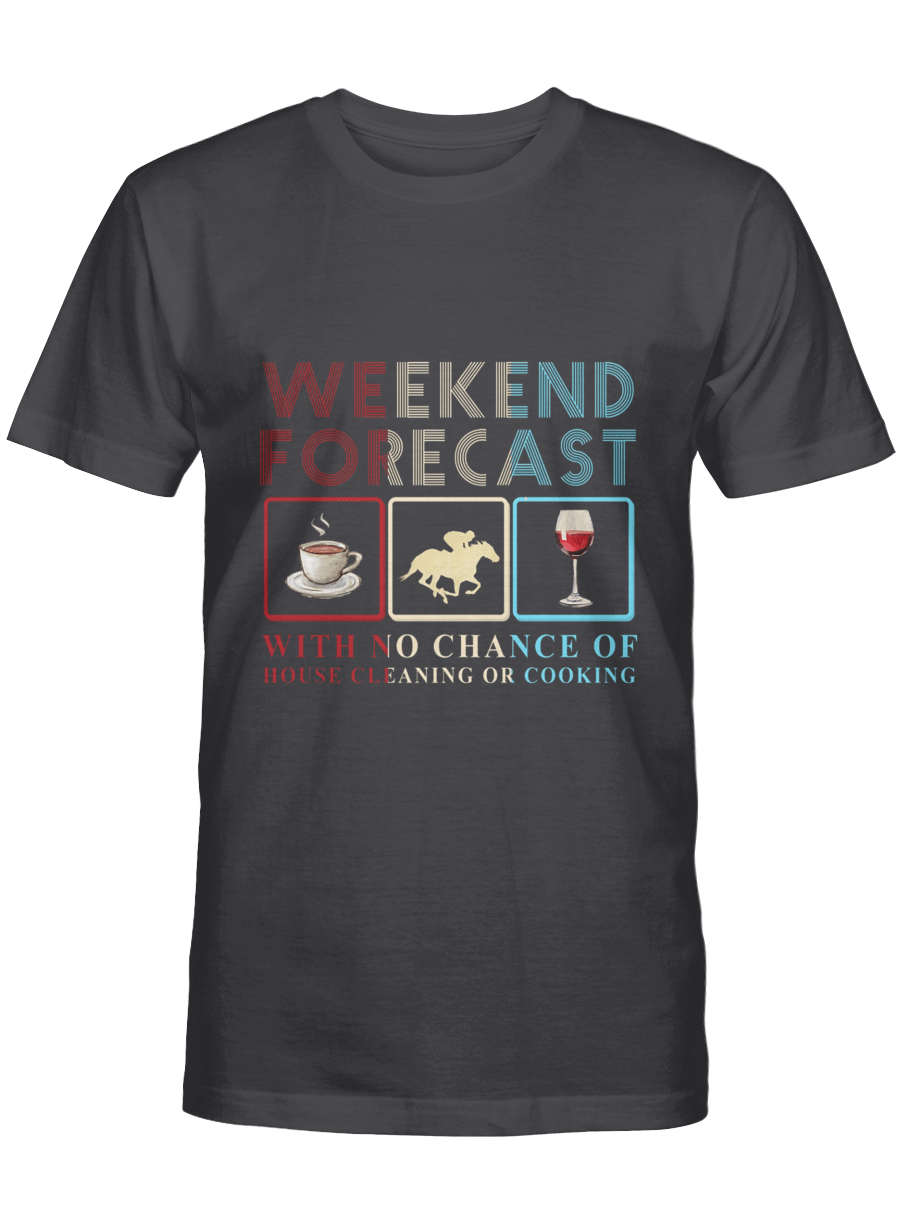 Weekend forecast - Horse Racing T-shirt