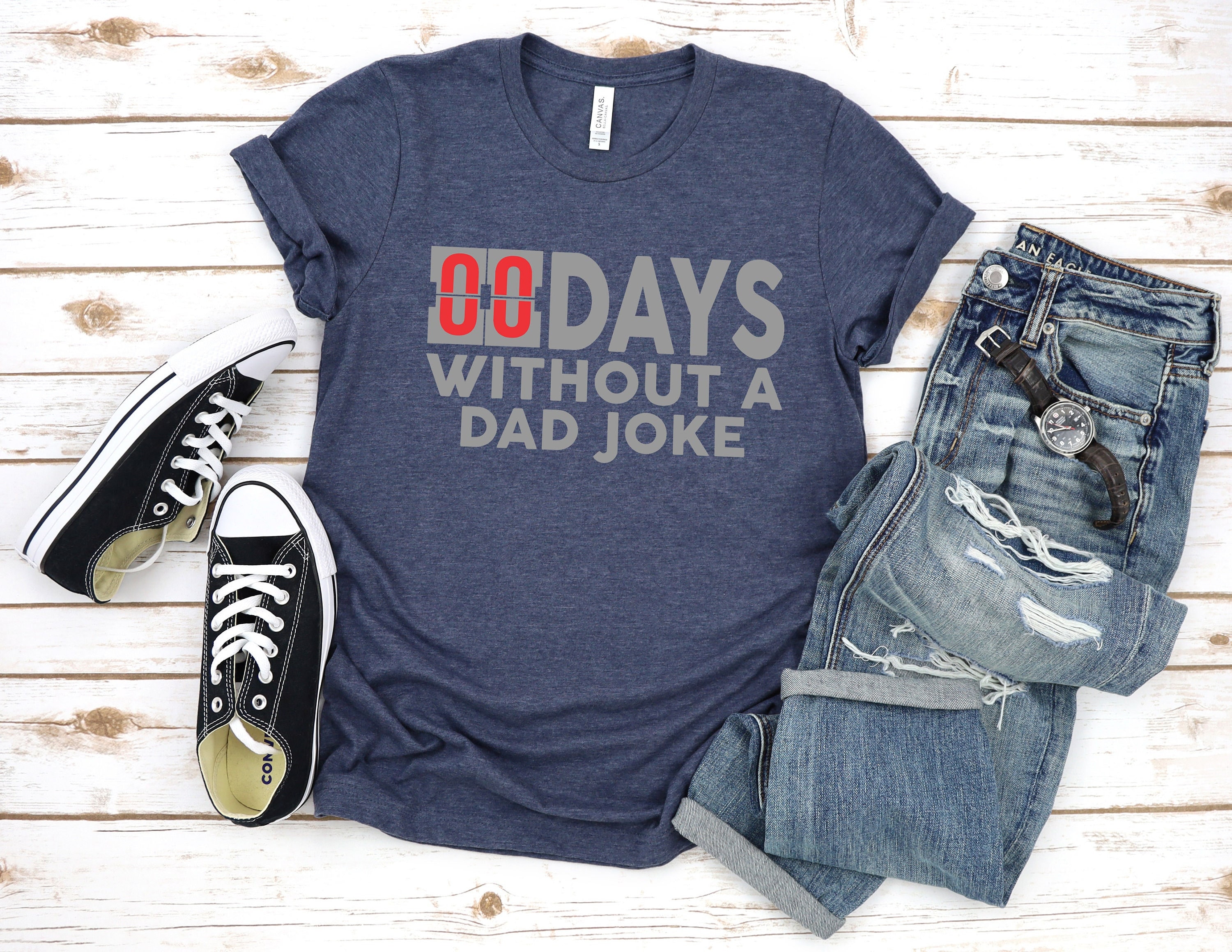 Mens Zero Days Without A Dad Joke Funny Shirt, Daddy Shirt, Best Dad Ever Shirt, Gift for Dad, Gift for Husband