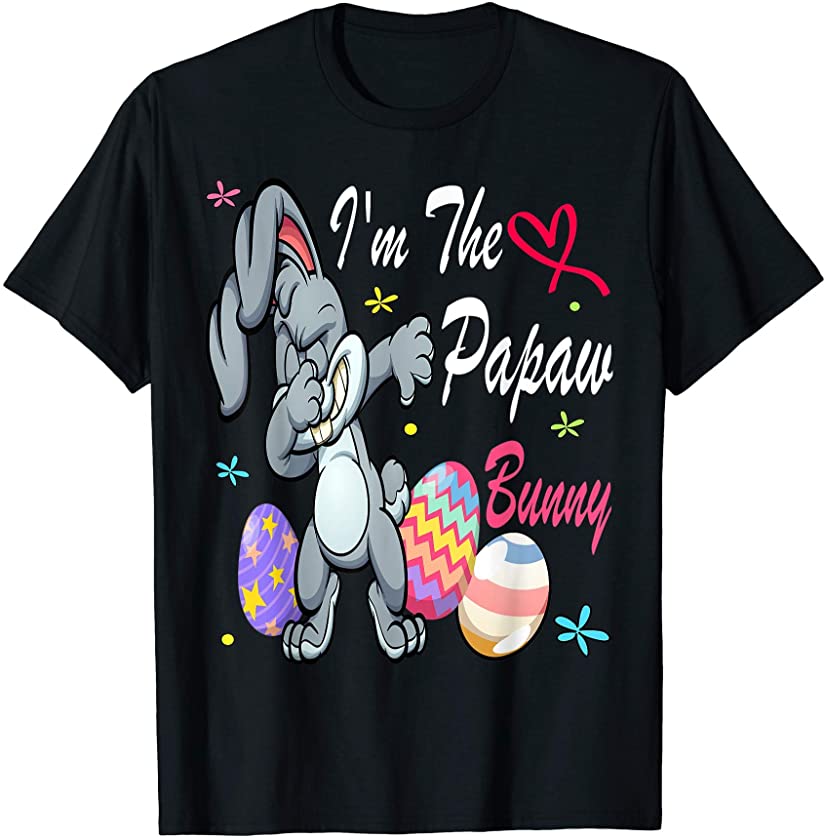 I’m the Papaw Bunny Funny Easter Day Lover T-Shirt