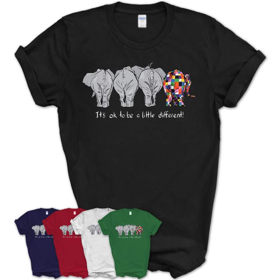 It’S Ok To Be A Little Different Elephant Funny T-Shirt