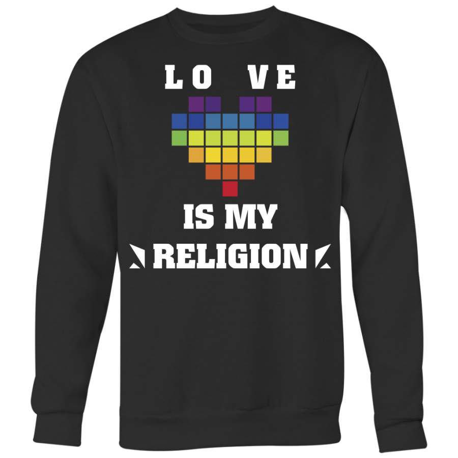 Love Is My Religion Shirts, Gay Pride Shirts, LGBT Shirts