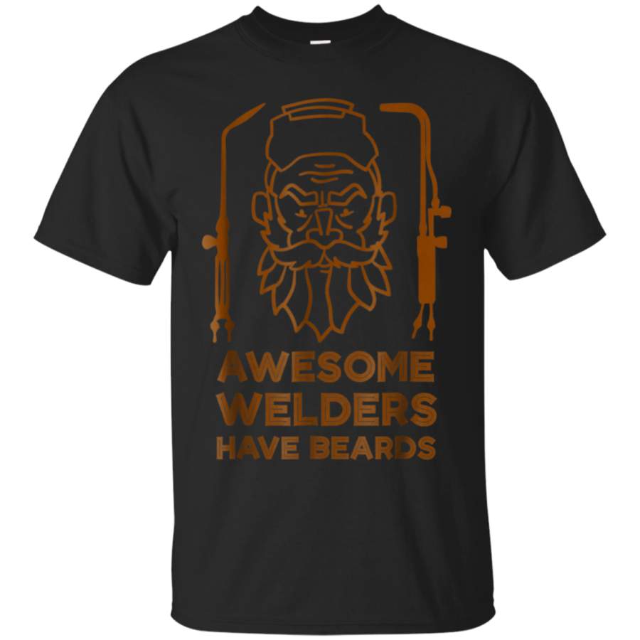 AGR Awesome Welders Have Beards Shirt  Funny Proud Welder Gift