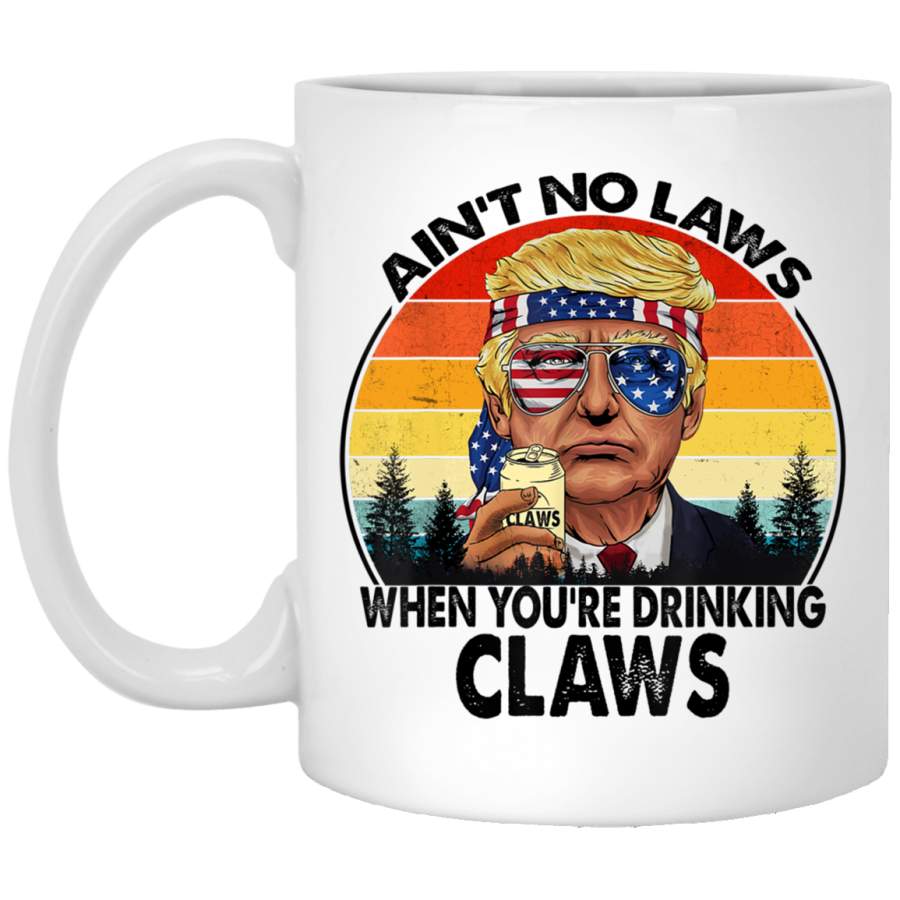 Vintage Ain’t No Laws When You’re Drinking Claws 11 oz.White Mug