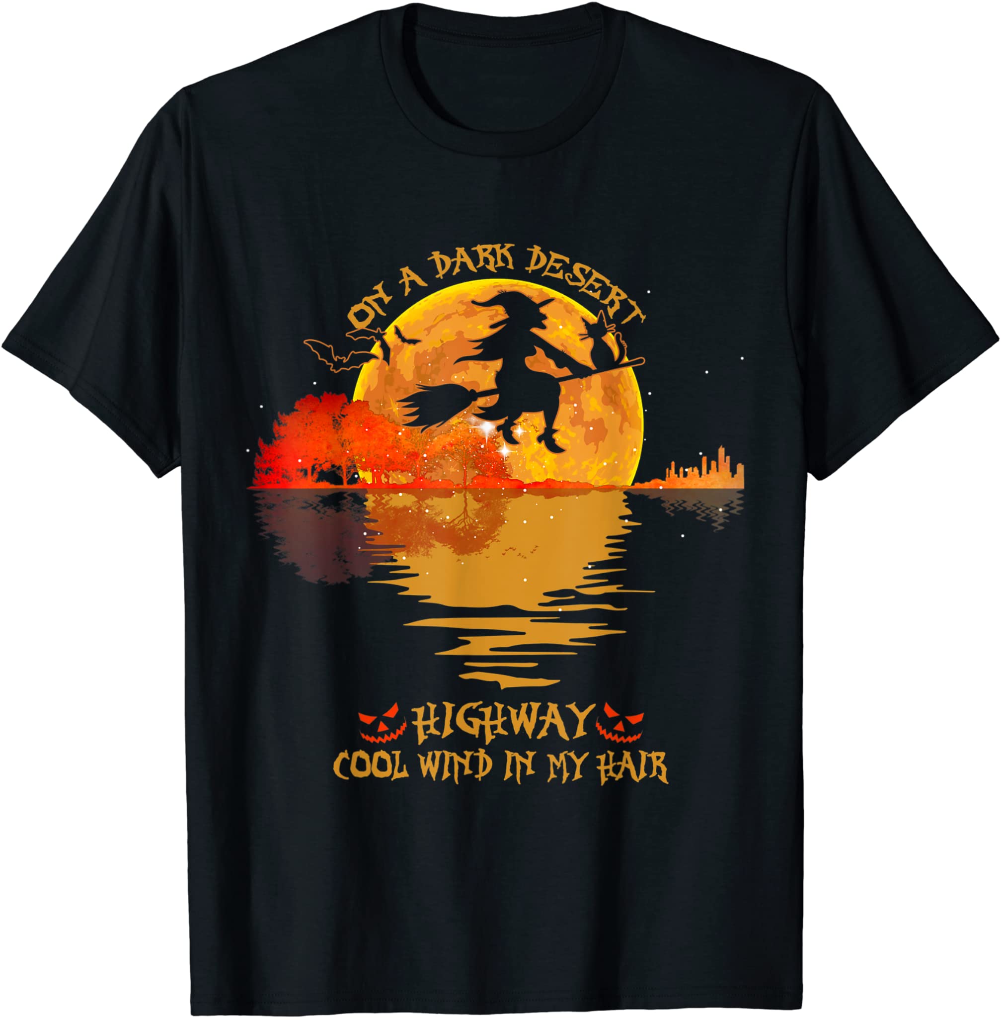 On A Dark Desert Highway Cool Wind In My Hair Costume Gift T-Shirt