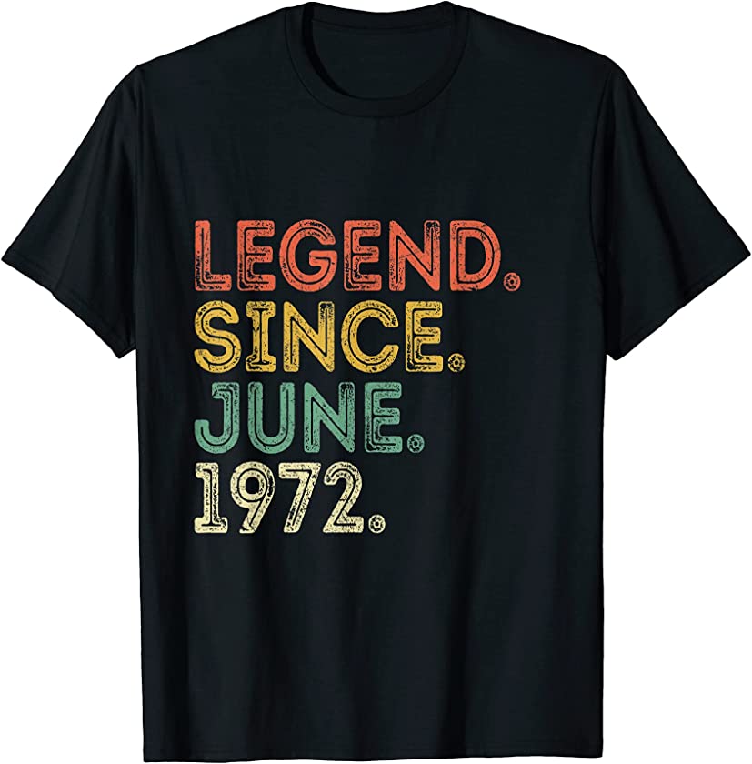 49th Birthday 49 Years Old Vintage Legend Since June 1972 T-Shirt