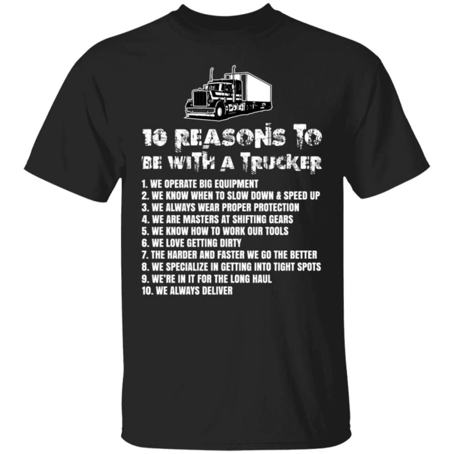 10 Reasons to be With a Trucker T-Shirt