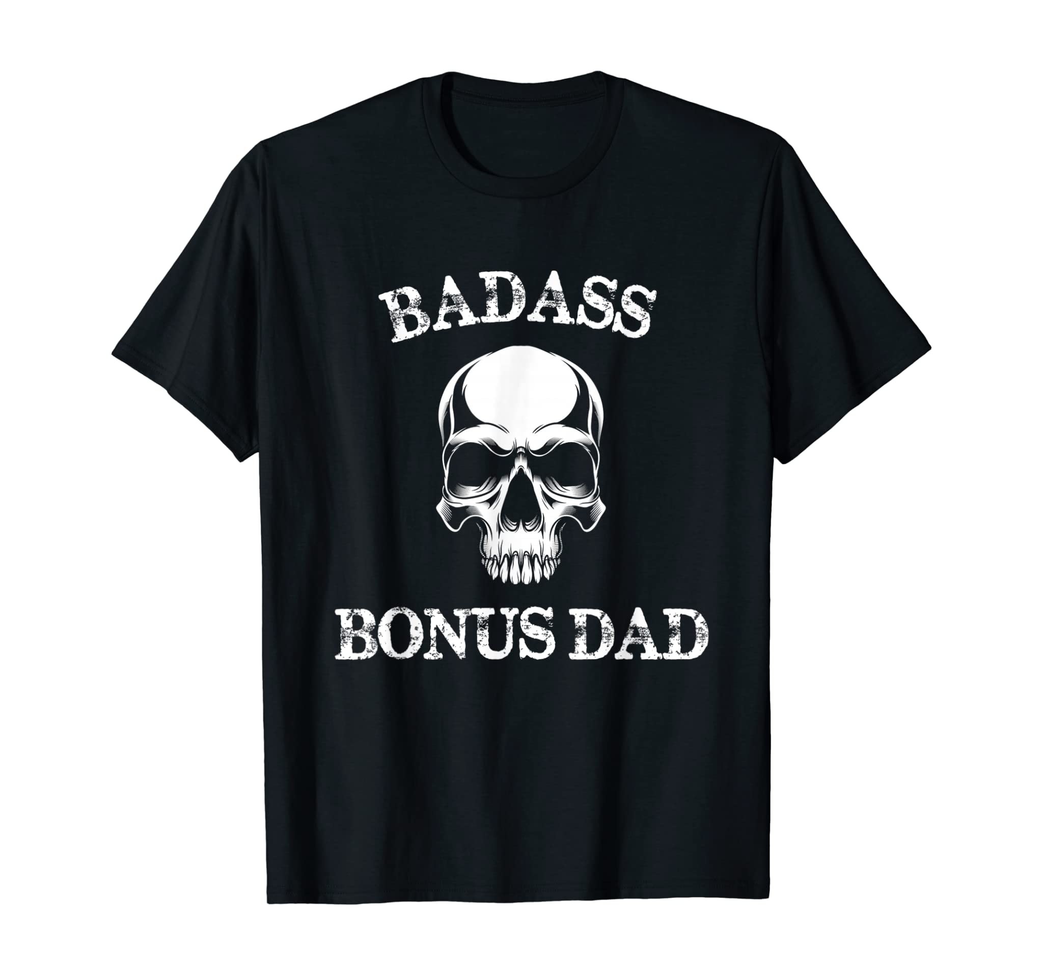 Funny Badass Bonus Dad Step Dad Gift Stepdad Stepfather T-Shirt