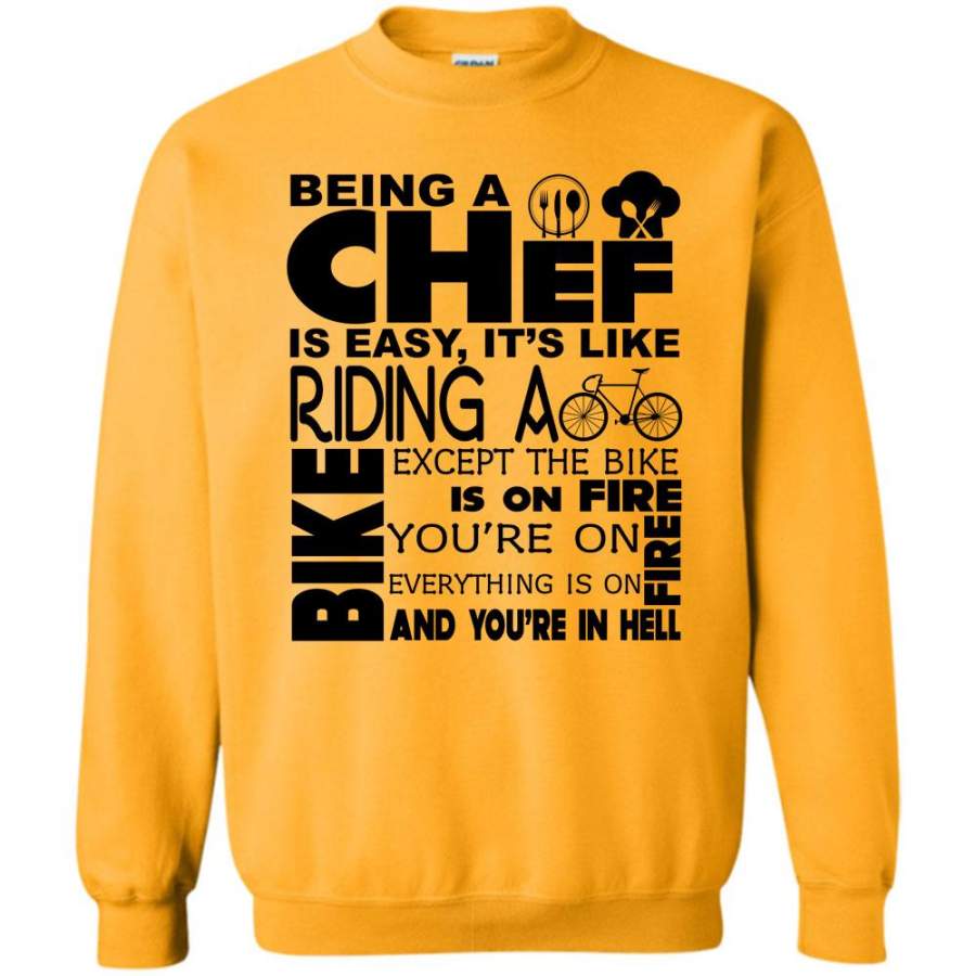 I’m A Coolest Chef T Shirt, Being A Chef Is Easy Sweatshirt