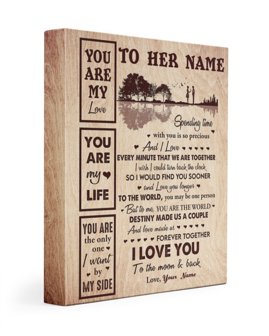 You’re My Love My Life I Want By My Side Personalized Name Canvas Special Gift For Wife Poster Wall Art Home Decor