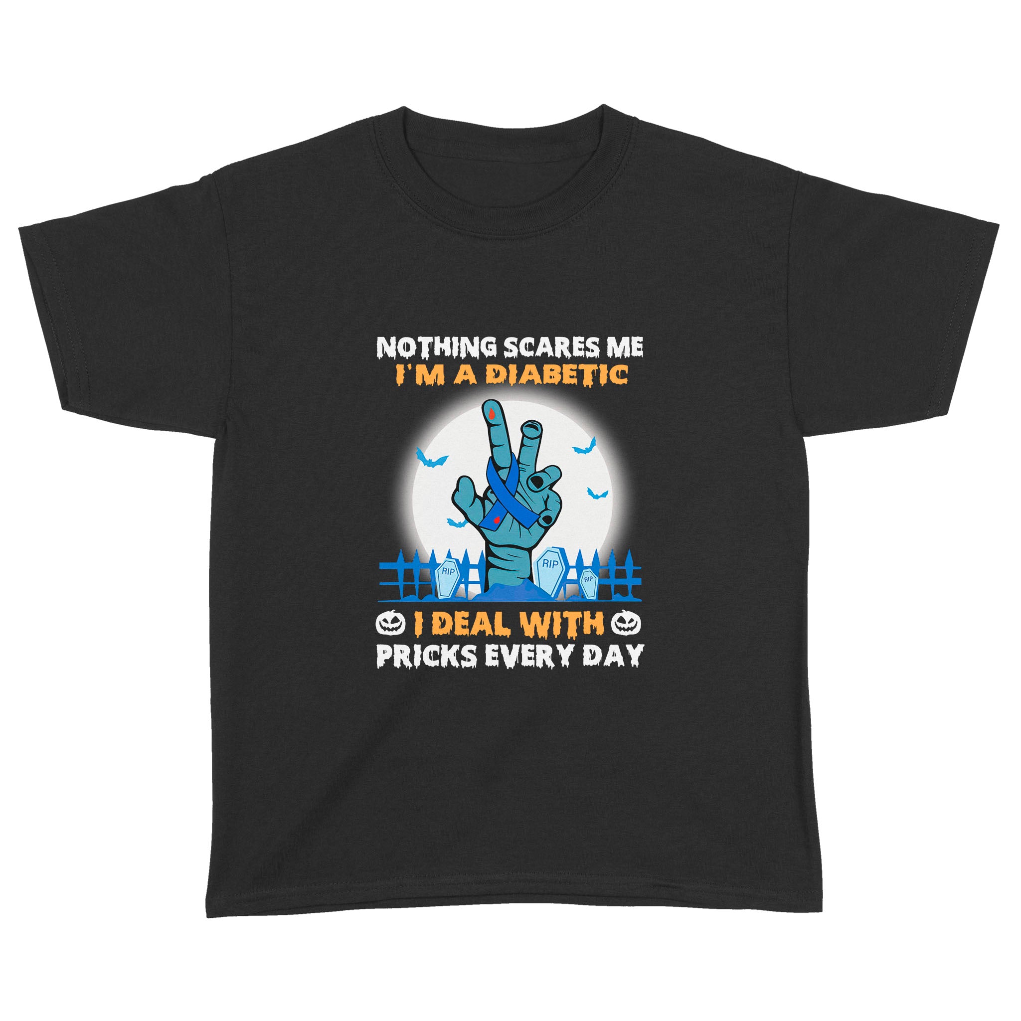 Halloween Nothing Scares Me I’M A Diabetic I Deal With Pricks Every Day Shirt Halloween Costumes Gifts – Standard Youth T-Shirt