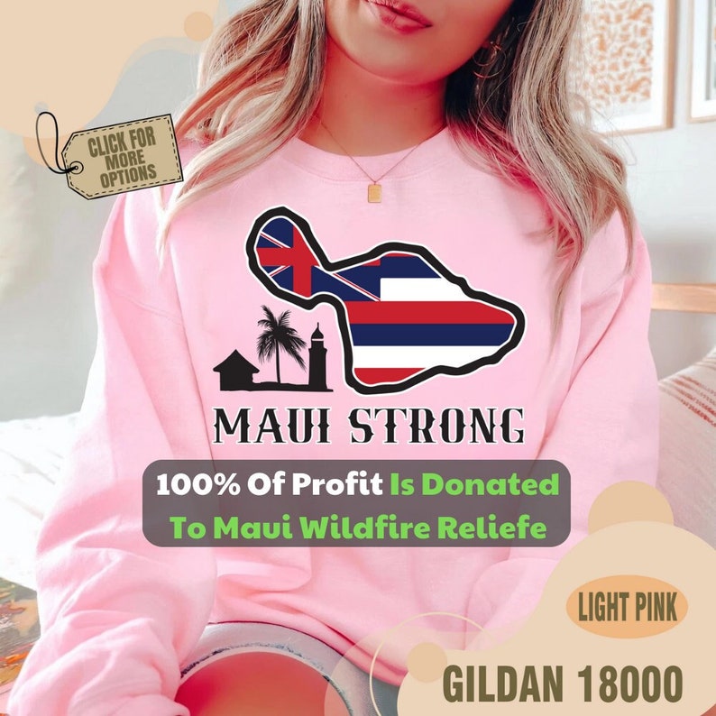 Maui Strong Sweatshirt, Support For Hawaii Fire Victims, All Profits Will Be Donated, Maui Wildfire Relief, Maui Sweatshirt, Hawaii Crewneck Sws1806