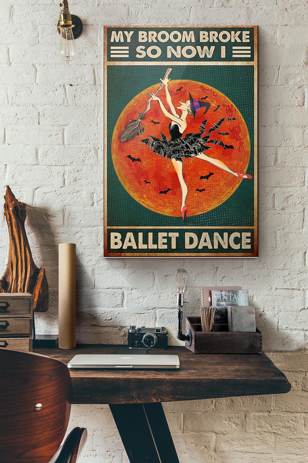 Halloween Witch My Broom Broke So Now I Ballet Dance Canvas And Poster, Canvas Prints, My Poster Wall, Canvas Wall Art, Wall Decor Visual Art