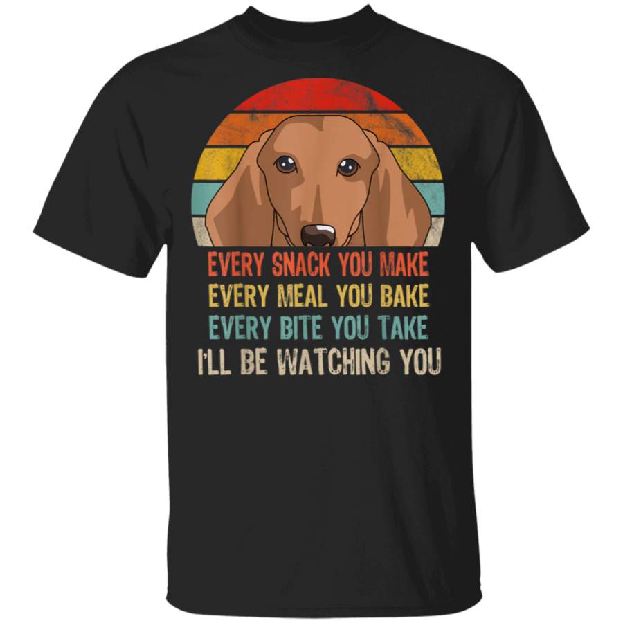 Retro Dachshund Every Snack You Make Every Meal You Bake TShirt