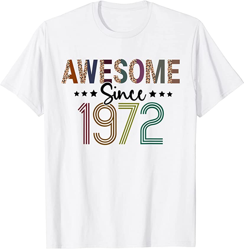 Womens Awesome Since 1972 Funny 50th Birthday Leopard Gifts T-Shirt