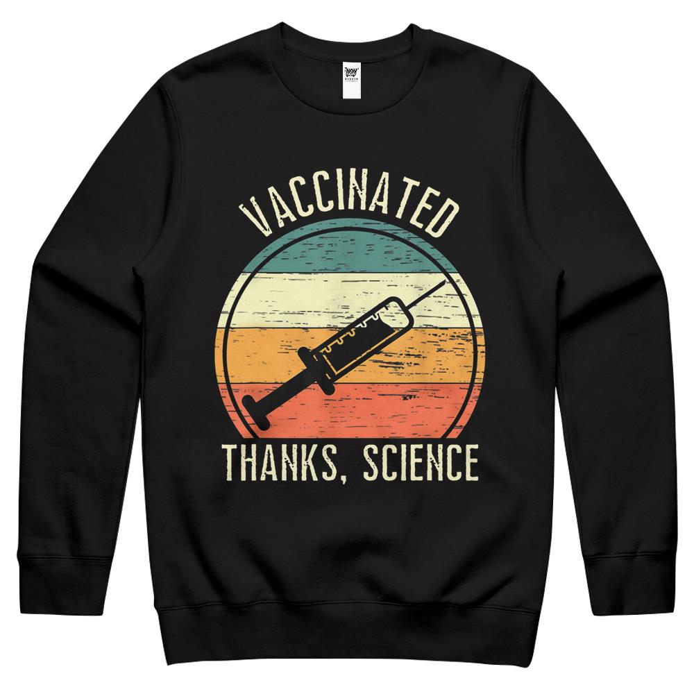 Vintage Pro Vaccination Im Vaccinated Thanks Science Vaccine Crewneck Sweatshirt