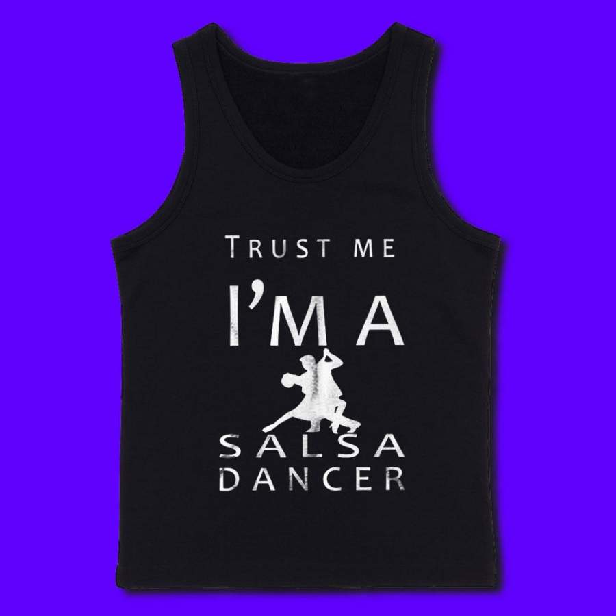 Trust Me I’M A Salsa Dancer Dance Sport Profession Job Men’S Tank Top