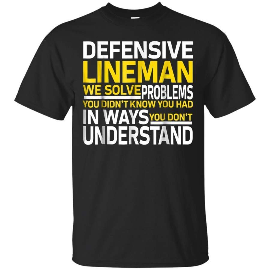 AGR Defensive Lineman  We Solve Problem  Lineman Books Tees Jaq T-shirt