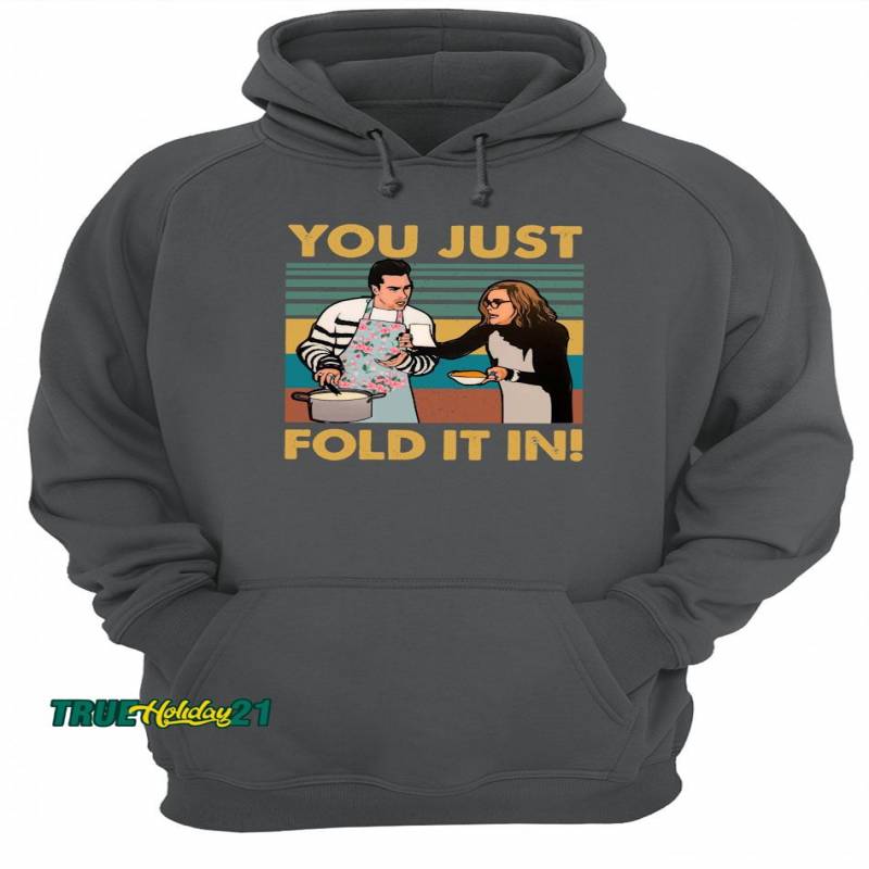 You Just Fold It In Shirt Unisex Hoodie