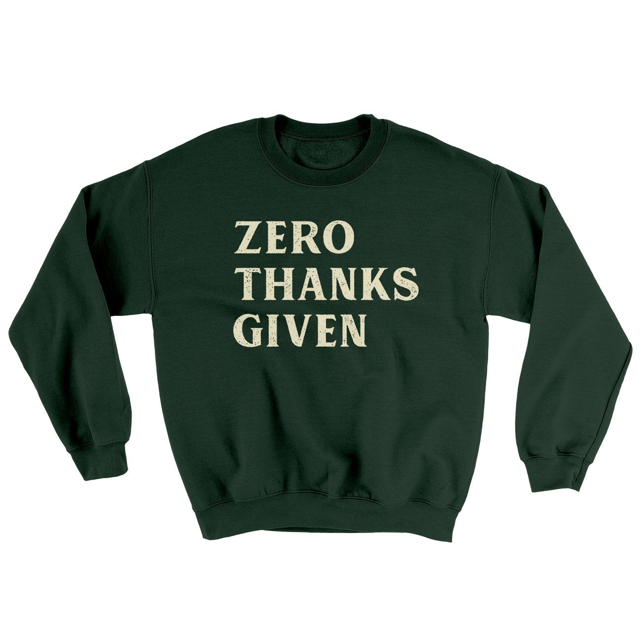 Zero Thanks Given Ugly Sweater