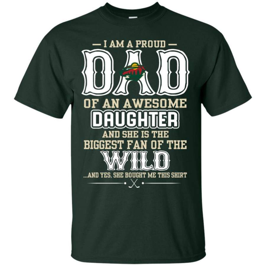 Proud Of Dad Of An Awesome Daughter Minnesota Wild T Shirts