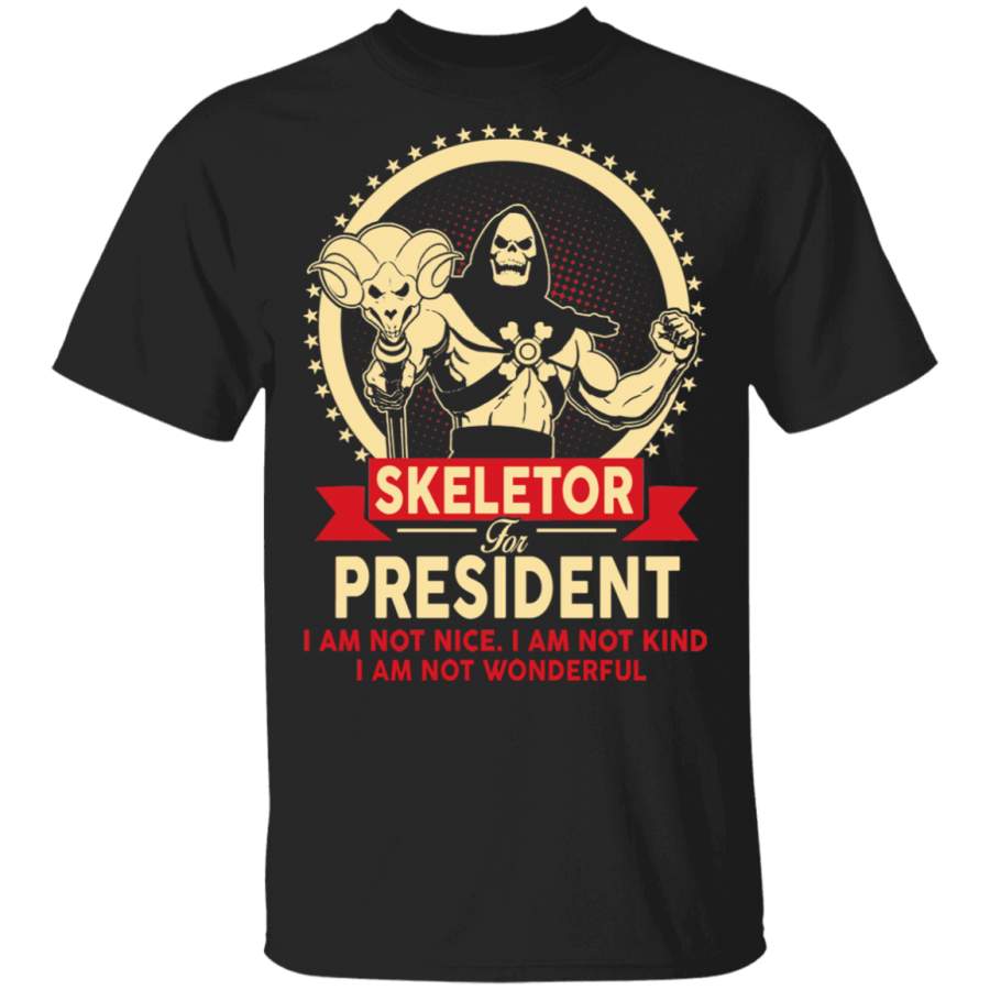 Skeletor For President I Am Not Nice I Am Not Kind Shirt