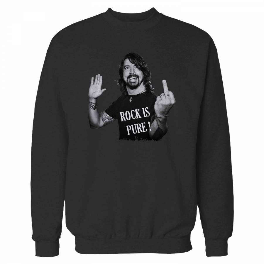 Dave Grohl Rock Is Pure Sweatshirt