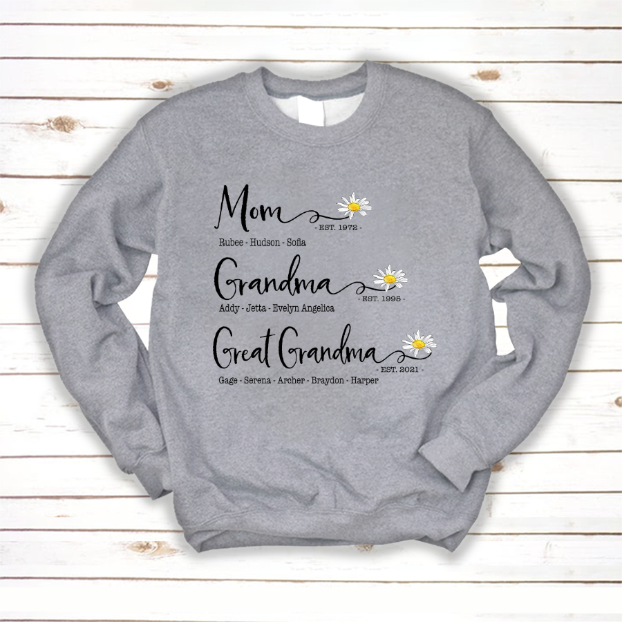 Mom Grandma Great Grandma Flower Custom Sweatshirt