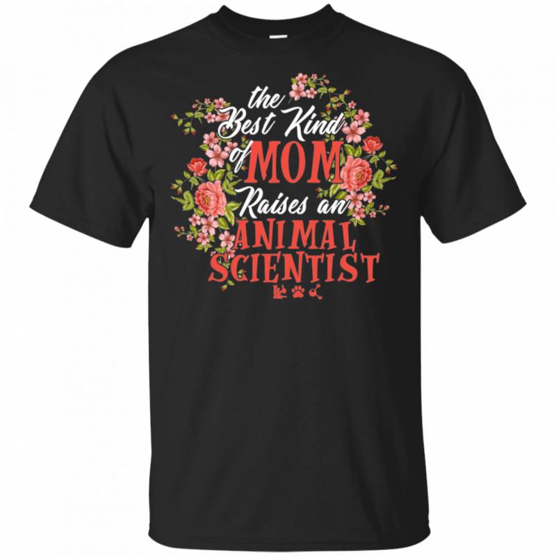 The Best Kind of Mom Raise an Animal Scientist Floral Mother’s Day Gift Shirt VA04