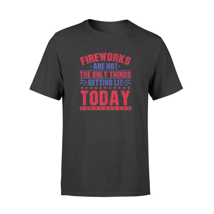 4th of July Fireworks Getting Lit Today T-Shirt – Standard T-shirt