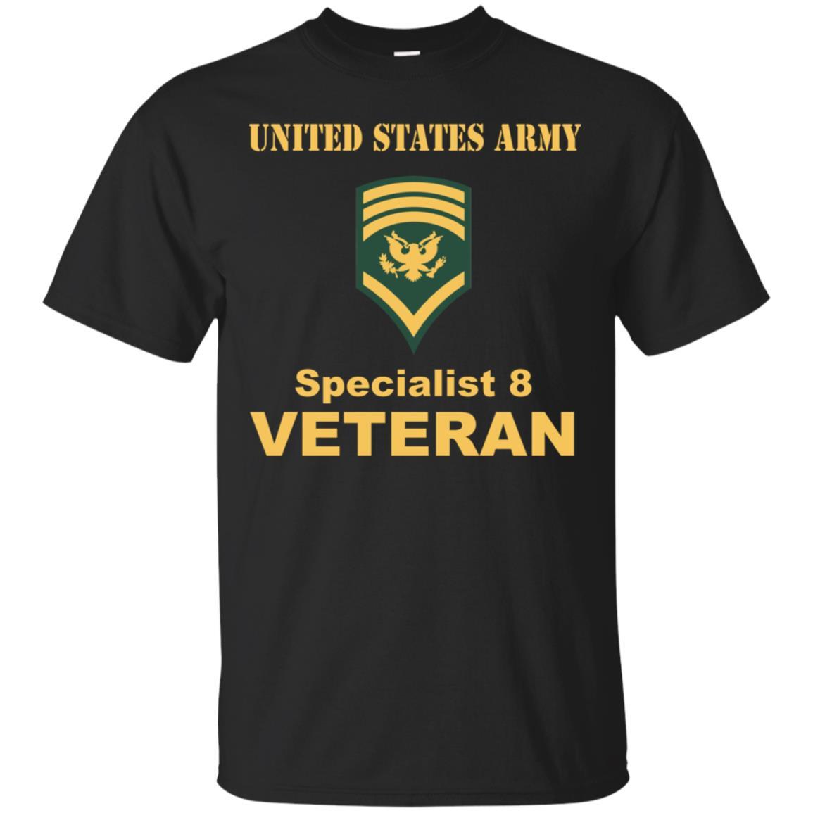US Army E-8 SPC E8 Specialist 8 Veteran Men T Shirt On Front, Army Shirt