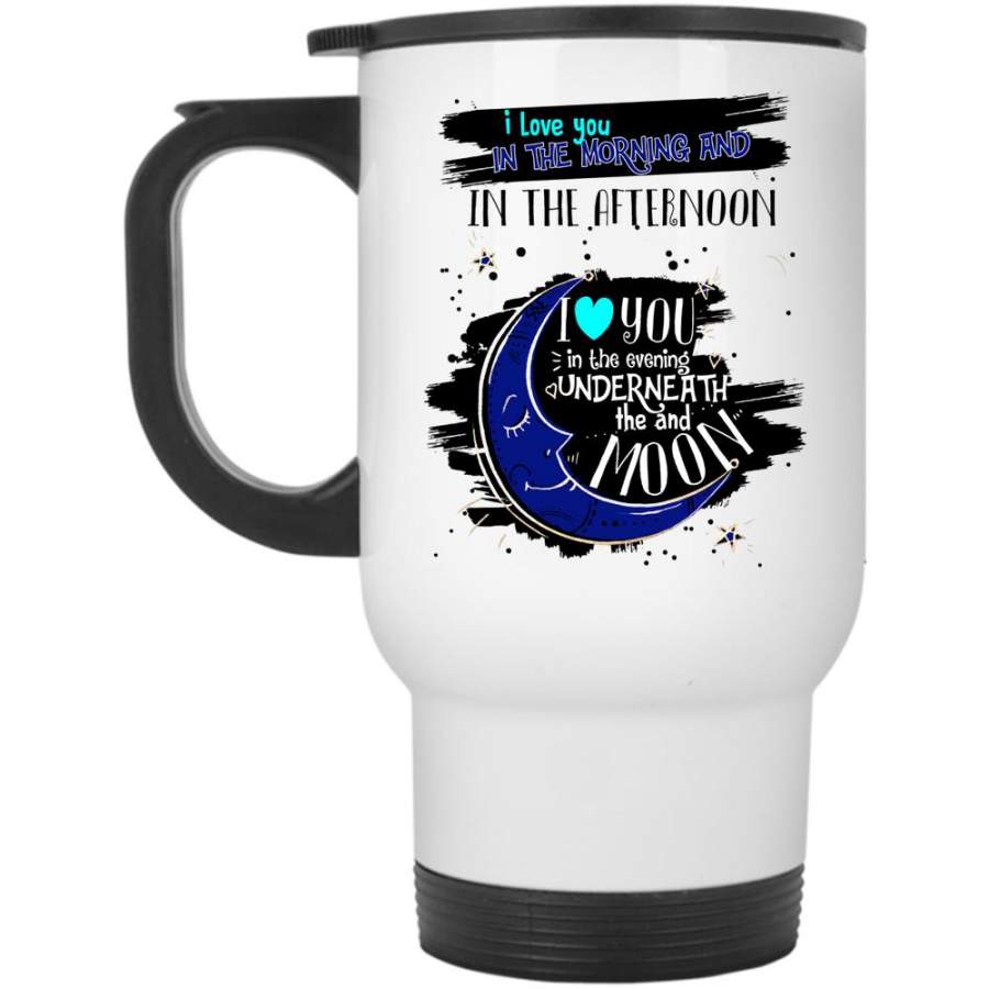 Gift For Couple Travel Mug, I Love You In The Morning Mug