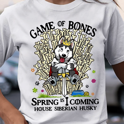 The dogs wolf fame of bones spring is i coming house siberian husky animals  T shirt hoodie sweater G95