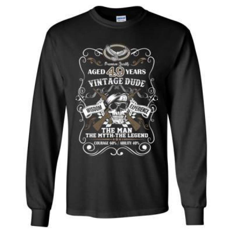 AGR Aged 49 Years Vintage Dude Wisdom Experience The Man The Myth The Legend Courage 60% Ability 40% – Long Sleeve T-Shirt