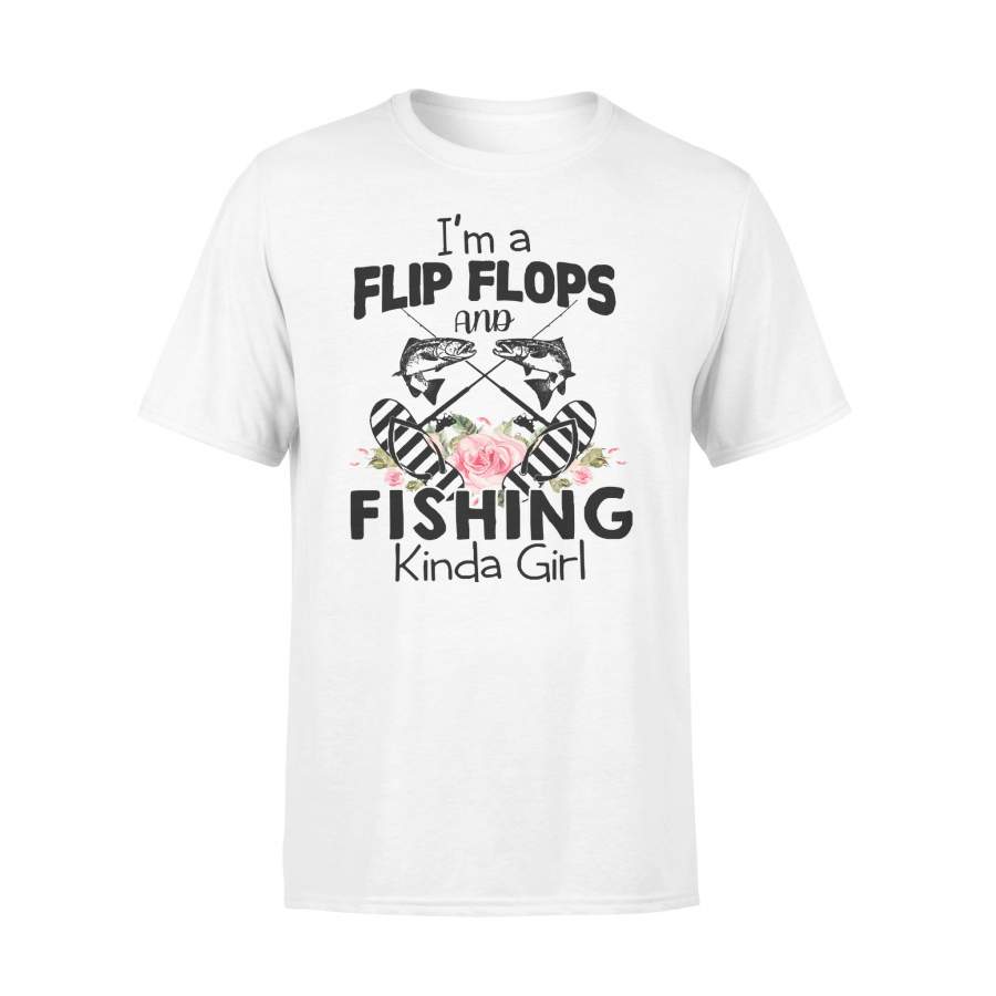 I’m A Flip Flops And Fishing Kinda Girl T-shirt