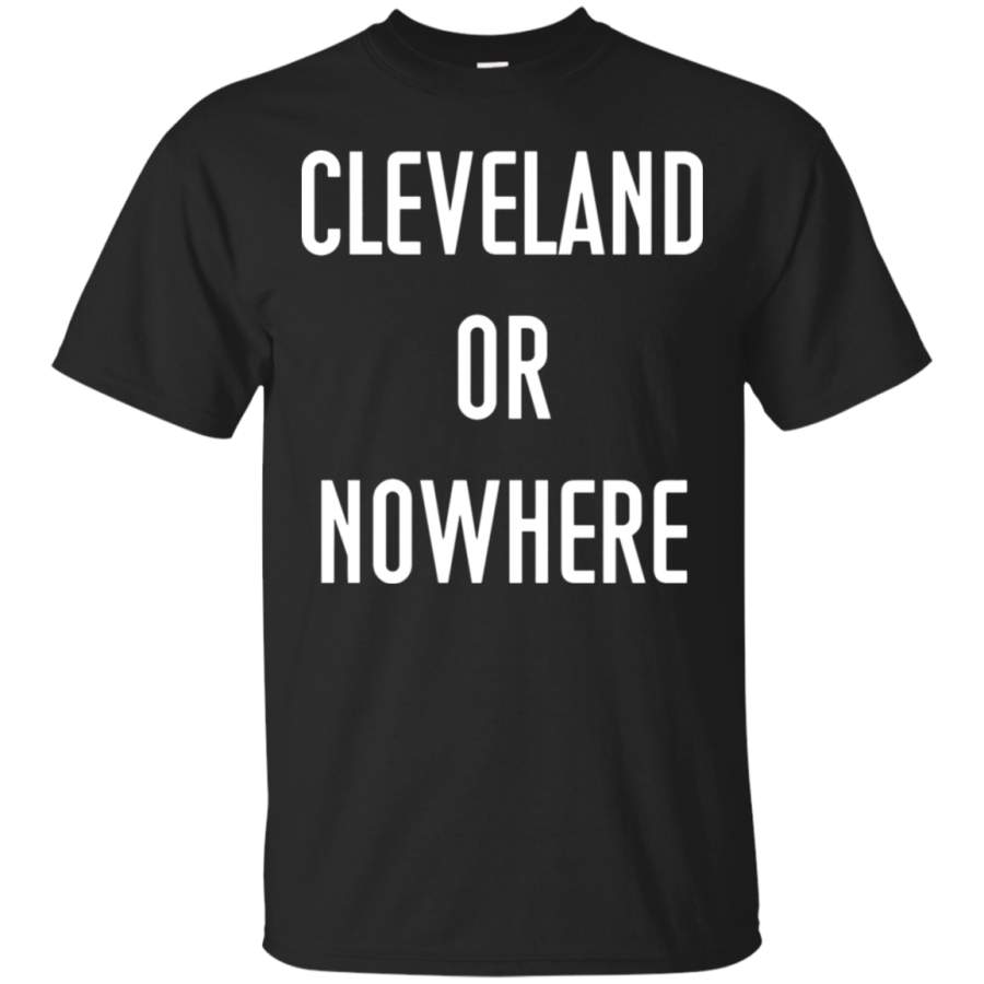 AGR Cleveland Or Nowhere T-Shirt