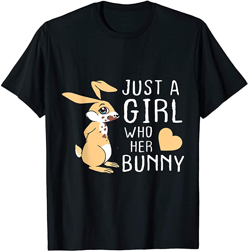 Just a Girl Loves Her Bunny Rabbit Lover Pet Owner T-Shirt