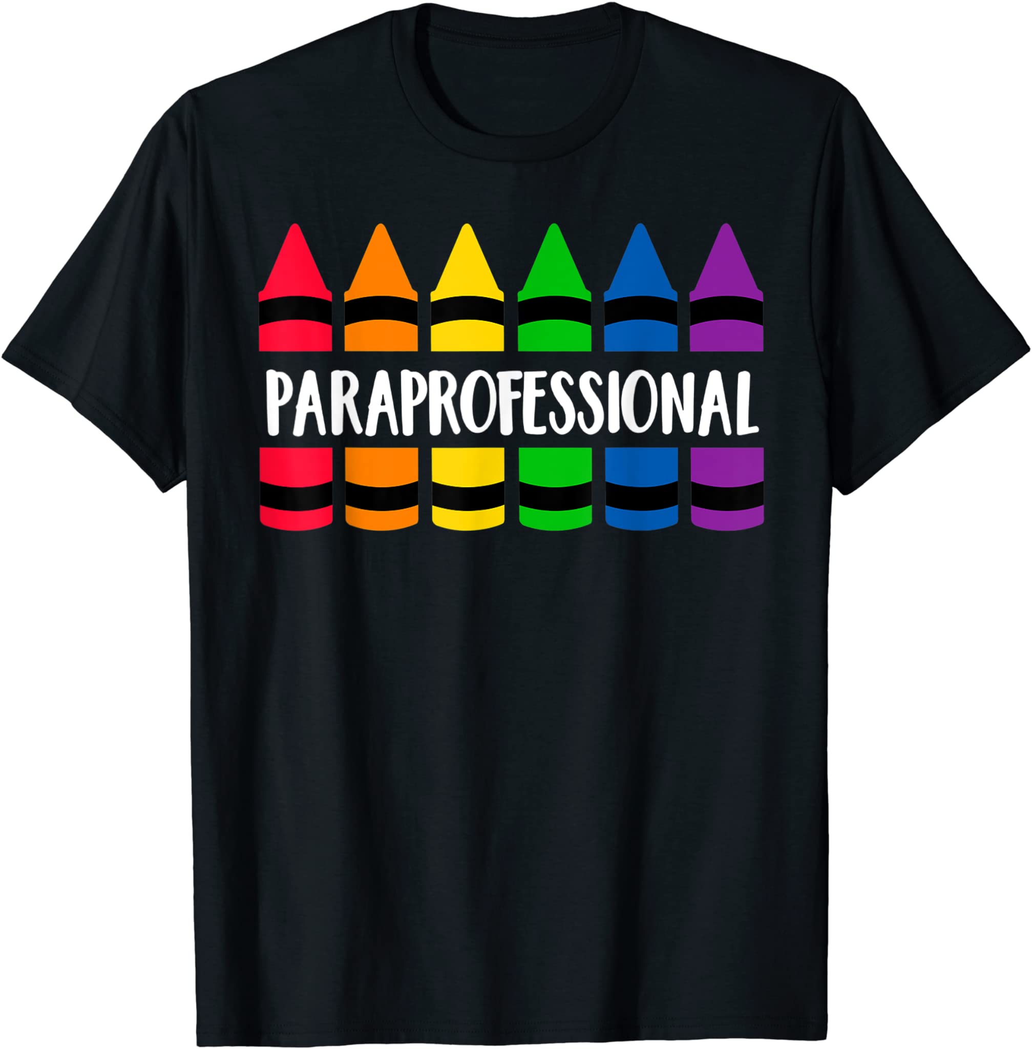 Paraprofessional Teacher Crayon – CRAY Teacher T-Shirt