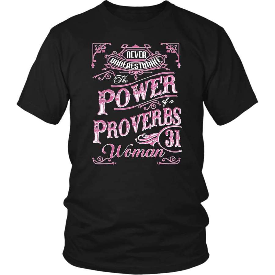 Never underestimate power of a proverbs 31 woman t-shirt