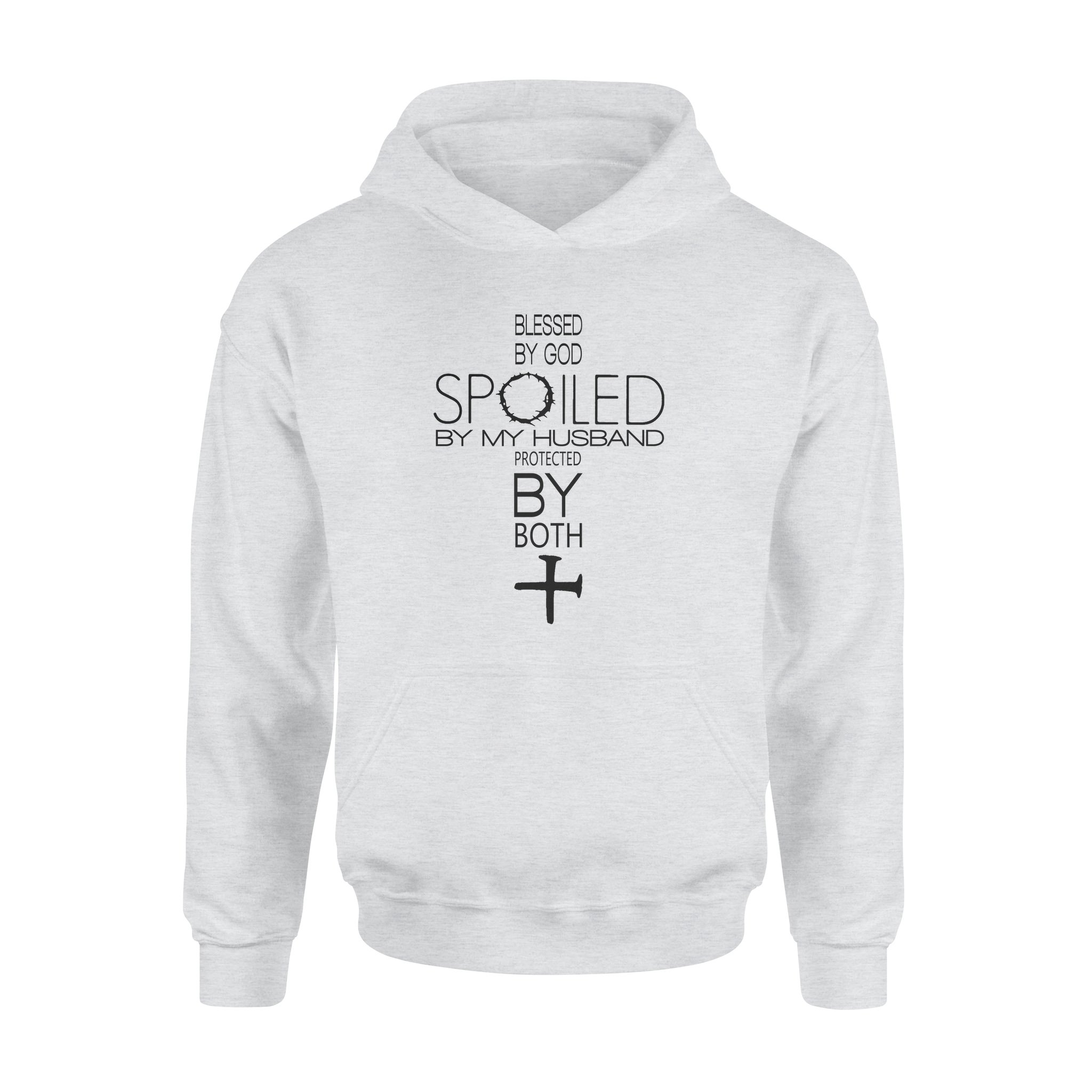 Blessed By God Spoiled By My Husband Protected By Both 3 – Standard Hoodie