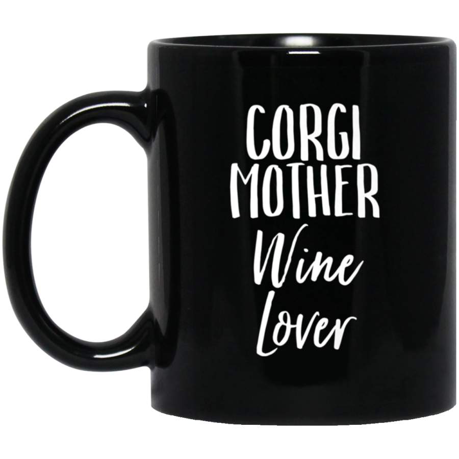 Corgi Mother Wine Lover Vintage Dog Puppy Pet Lover  Black Mug Pet Owner, Dog Dad Mom Lover, Best Friends Gifts Funny Sayings Slogan Cute