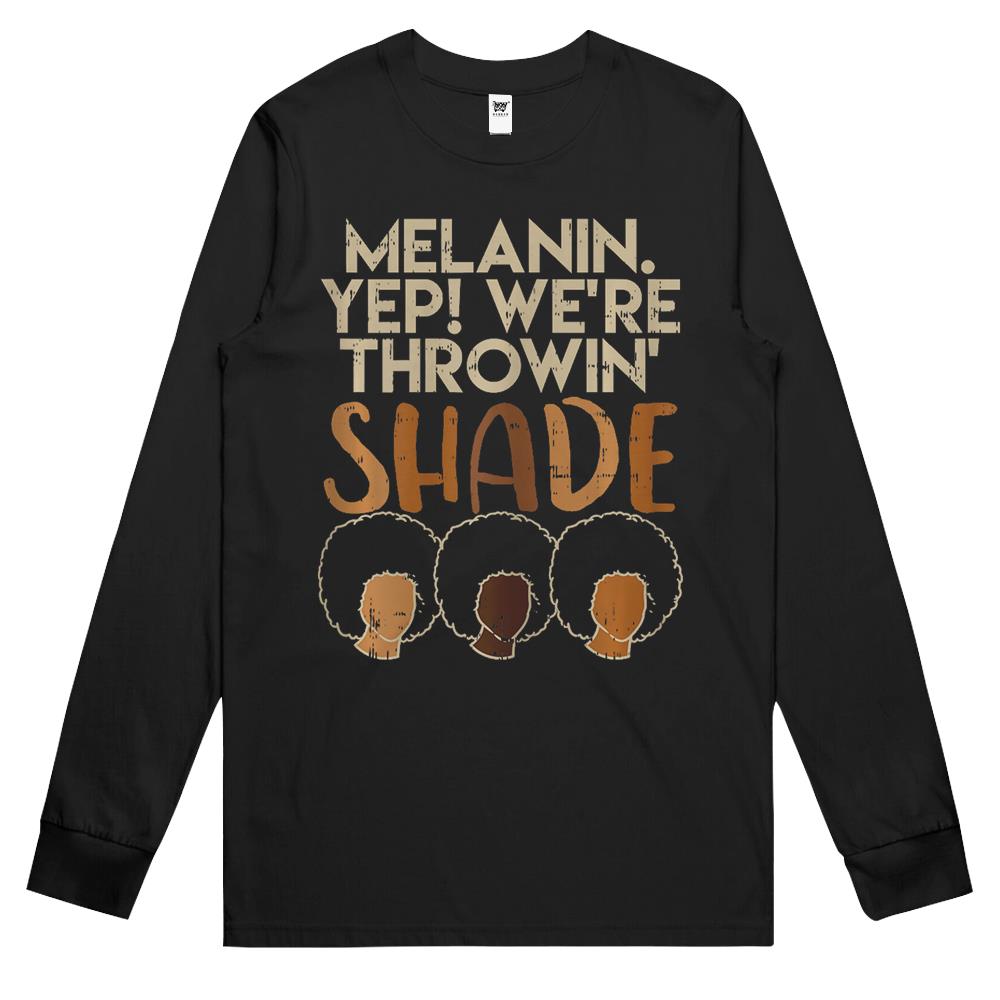 Womens Melanin We’Re Throwing Shade Black Pride African Girls Gift Long Sleeve T Shirts