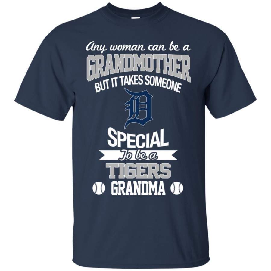 It Takes Someone Special To Be A Detroit Tigers Grandma T Shirts